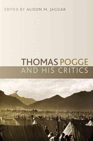 Imagen del vendedor de Thomas Pogge and His Critics a la venta por GreatBookPrices