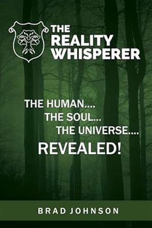 Immagine del venditore per Reality Whisperer : The Human, the Soul & the Universe Revealed venduto da GreatBookPrices