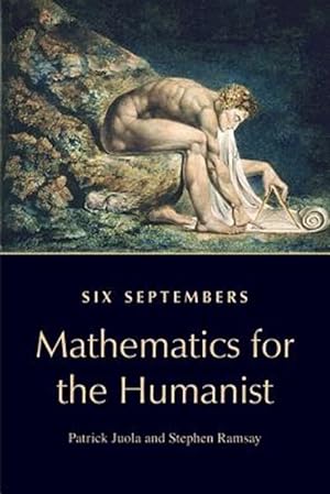 Seller image for Six Septembers: Mathematics for the Humanist for sale by GreatBookPrices