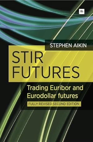 Imagen del vendedor de Stir Futures : Trading Euribor and Eurodollar Futures a la venta por GreatBookPrices