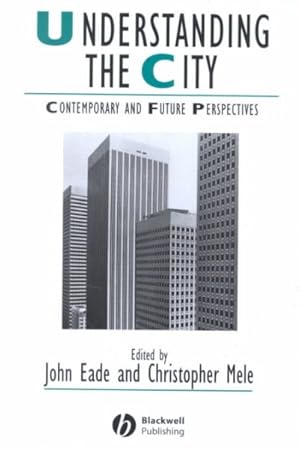 Seller image for Understanding the City : Contemporary and Future Perspectives for sale by GreatBookPrices