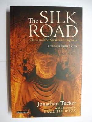 Image du vendeur pour THE SILK ROAD. China and the Karakorum Highway. A TRAVEL COMPANION. mis en vente par Antiquariat am Ungererbad-Wilfrid Robin