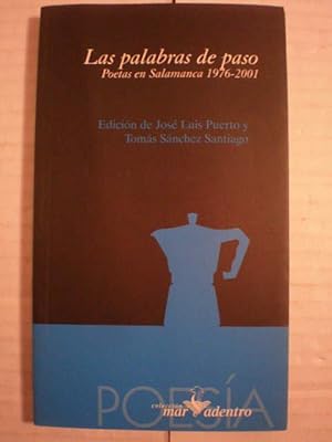 Imagen del vendedor de Las palabras de paso. Poetas en Salamanca 1976-2001 a la venta por Librera Antonio Azorn