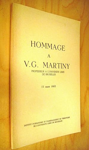 Hommage à V.G. Martiny Professeur à l'université libre de Bruxelles 13 mars 1985