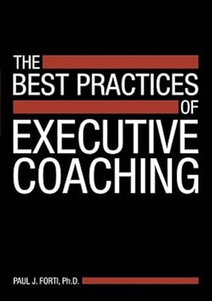 Image du vendeur pour The Best Practices of Executive Coaching mis en vente par GreatBookPrices