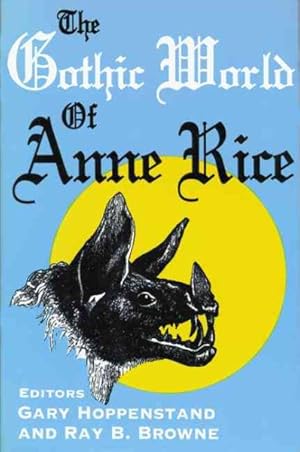 Bild des Verkufers fr Gothic World of Anne Rice zum Verkauf von GreatBookPrices