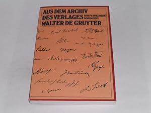 Seller image for Aus dem Archiv des Verlages Walter de Gruyter. Briefe, Urkunden und Dokumente. Ausstellungsfhrer der Universittsbibliothek der Freien Universitt Berlin; 4. for sale by Der-Philo-soph