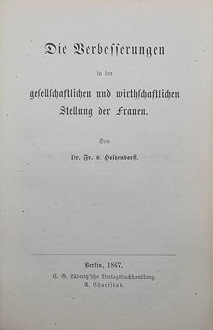 Die Verbesserungen in der gesellschaftlichen und wirthschaftlichen Stellung der Frauen.