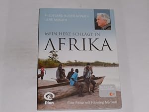 Bild des Verkufers fr Mein Herz schlgt in Afrika. Eine Reise mit Henning Mankell. zum Verkauf von Der-Philo-soph