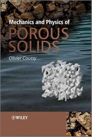 Image du vendeur pour Mechanics and Physics of Porous Solids mis en vente par GreatBookPrices