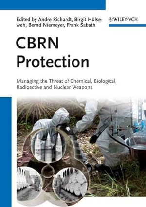 Immagine del venditore per CBRN Protection : Managing the Threat of Chemical, Biological, Radioactive and Nuclear Weapons venduto da GreatBookPrices