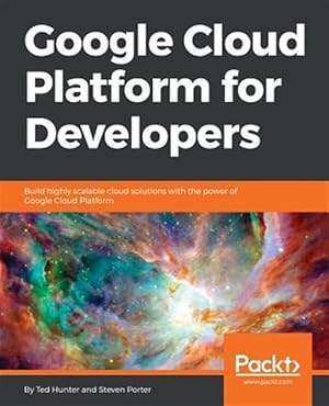Image du vendeur pour Google Cloud Platform for Developers mis en vente par GreatBookPrices
