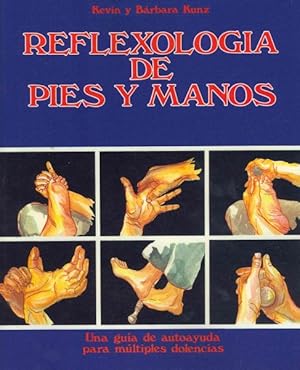 Imagen del vendedor de Reflexologia de pies y manos / Foot and Hand Reflexology : Una guia de autoayuda para multiples dolencias / A Self-Help Guide for Multiple Ailments -Language: Spanish a la venta por GreatBookPrices