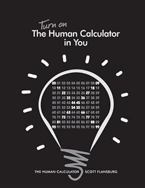 Seller image for Turn on the Human Calculator in You: The Human Calculator for sale by GreatBookPrices