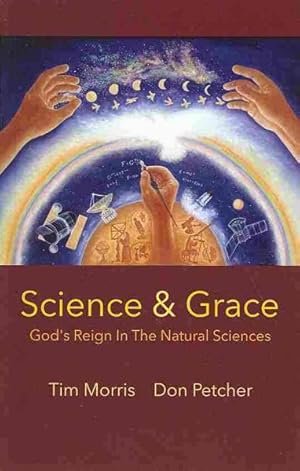 Seller image for Science & Grace : God's Reign in the Natural Sciences for sale by GreatBookPrices