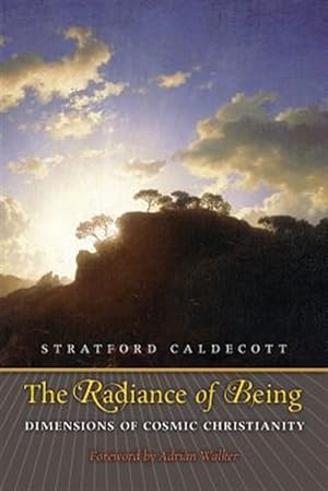 Seller image for The Radiance of Being: Dimensions of Cosmic Christianity for sale by GreatBookPrices