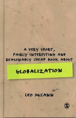Imagen del vendedor de Very Short, Fairly Interesting and Reasonably Cheap Book About Globalization a la venta por GreatBookPrices