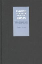 Seller image for English Society and the Prison : Time, Culture, and Politics in the Development of the Modern Prison. 1850-1920 for sale by GreatBookPrices