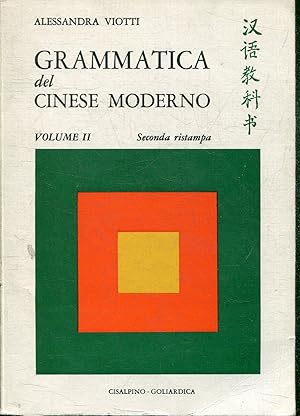 GRAMMATICA DEL CINESE MODERNO. VOLUME II.