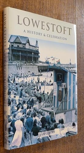 Lowestoft: a History and Celebration of the Town