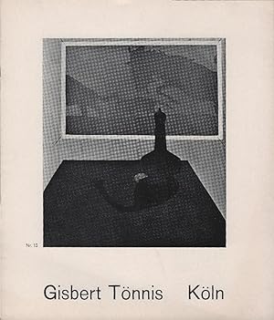 Seller image for Gisbert Tnnis, Kln : [Ausstellg vom 5. Sept. bis 13. Okt. 1971] for sale by Schrmann und Kiewning GbR