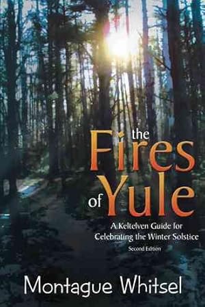 Imagen del vendedor de Fires of Yule : A Keltelven Guide for Celebrating the Winter Solstice a la venta por GreatBookPrices