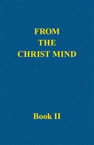 Seller image for From the Christ Mind, Book II for sale by GreatBookPrices