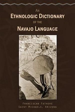 Seller image for Ethnologic Dictionary of the Navaho Language for sale by GreatBookPrices