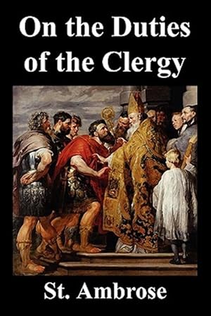 Image du vendeur pour On The Duties of the Clergy mis en vente par GreatBookPrices