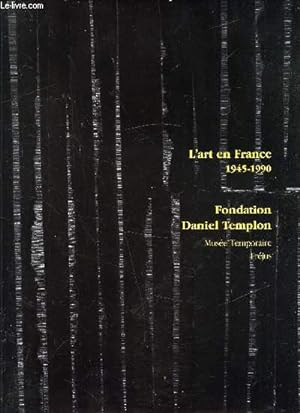Seller image for Exposition "L'art en France 1945-1990" 3 juillet - 16 septembre 1990 - for sale by Le-Livre