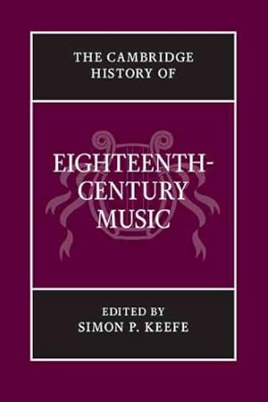 Imagen del vendedor de Cambridge History of Eighteenth-Century Music a la venta por GreatBookPrices