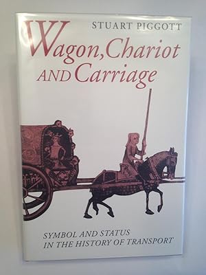 Wagon, Chariot, and Carriage: Symbol and Status in the History of Transport