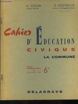 Seller image for Cahier d'ducation civique : la commune - Classe de 6e for sale by Le-Livre