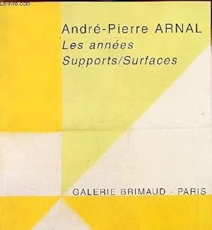 Image du vendeur pour Andr-Pierre Arnal - Les annes supports/surfaces mis en vente par Le-Livre