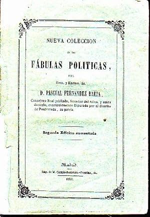NUEVA COLECCIÓN DE LAS FABULAS POLITICAS DE d. PASCUAL FERNANDEZ BAEZA, SENADOR DEL REINO Y CONSE...