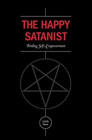 Bild des Verkufers fr Happy Satanist : Finding Self-empowerment zum Verkauf von GreatBookPrices