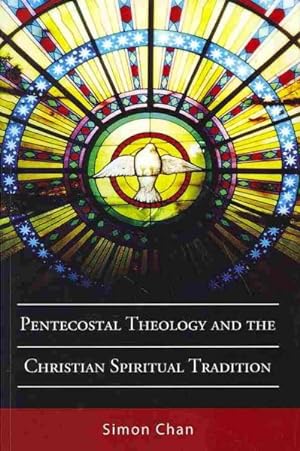 Bild des Verkufers fr Pentecostal Theology and the Christian Spiritual Tradition zum Verkauf von GreatBookPrices