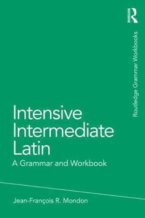 Image du vendeur pour Intensive Intermediate Latin : A Grammar and Workbook mis en vente par GreatBookPrices