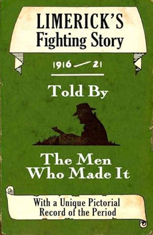 Seller image for Limerick's Fighting Story 1916-21 : Told by the Men Who Made It for sale by GreatBookPrices