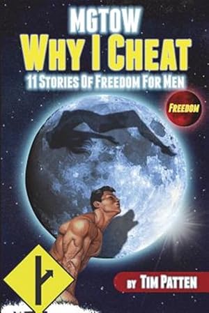 Seller image for Mgtow - Why I Cheat : 11 Stories of Freedom for Men for sale by GreatBookPrices