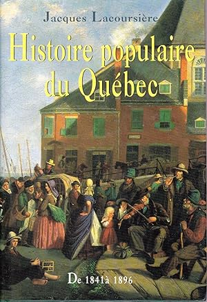 Imagen del vendedor de Histoire populaire du Qubec. TOME III: De 1841  1896. a la venta por Librairie  la bonne occasion