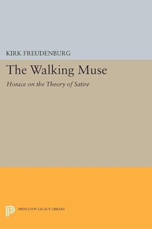 Seller image for Walking Muse : Horace on the Theory of Satire for sale by GreatBookPrices