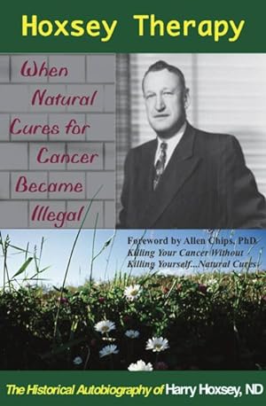Image du vendeur pour Hoxsey Therapy : When Natural Cures for Cancer Became Illegal mis en vente par GreatBookPrices
