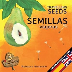 Immagine del venditore per Semillas viajeras - Travelling Seeds: Version bilinge Espaol/Ingls venduto da GreatBookPrices