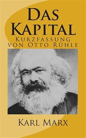 Bild des Verkufers fr Das Kapital - Kurzfassung von Otto Ruehle -Language: german zum Verkauf von GreatBookPrices