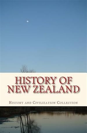 Immagine del venditore per History of New Zealand : The Land of the Long White Cloud venduto da GreatBookPrices