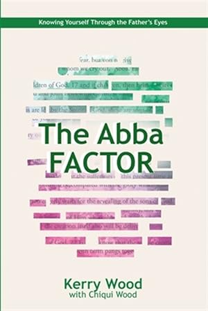 Seller image for Abba Factor : Knowing Yourself Through Eyes of Jesus for sale by GreatBookPrices