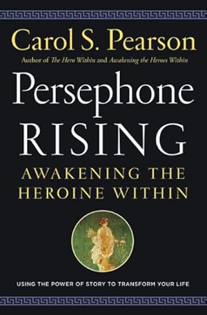 Seller image for Persephone Rising : Awakening the Heroine Within for sale by GreatBookPrices