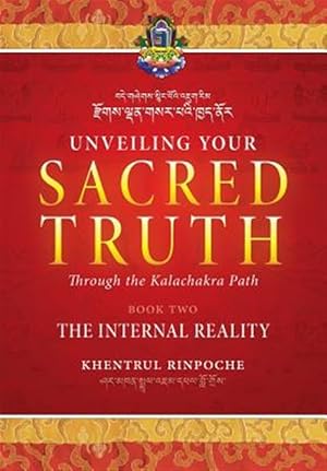 Image du vendeur pour Unveiling Your Sacred Truth Through the Kalachakra Path, Book Two : The Internal Reality mis en vente par GreatBookPrices