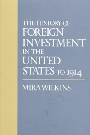 Immagine del venditore per History of Foreign Investment in the United States to 1914 venduto da GreatBookPrices